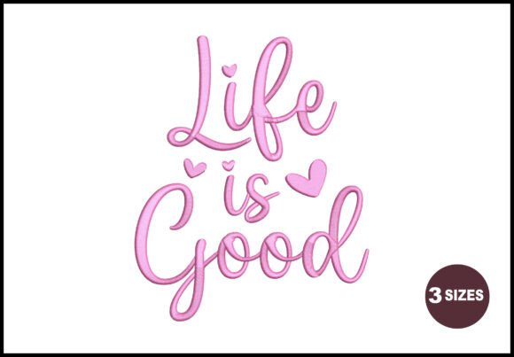 Life is Good Embroidery Design